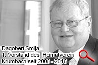 Dagobert Smija, 1. Vors. Heimatverein Krumbach 2008 - 2016