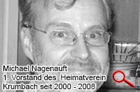 Michael Nagenauft, 1. Vors. Heimatverein Krumbach 2000 - 2008